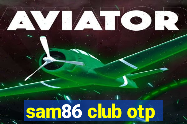 sam86 club otp