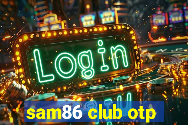 sam86 club otp