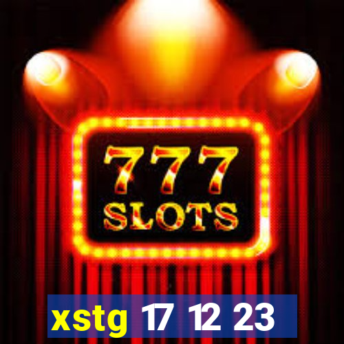 xstg 17 12 23