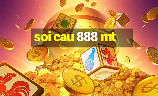 soi cau 888 mt