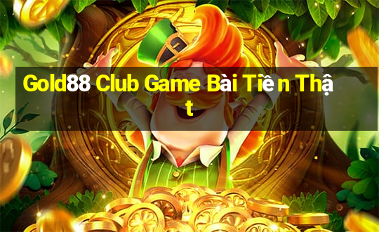 Gold88 Club Game Bài Tiền Thật