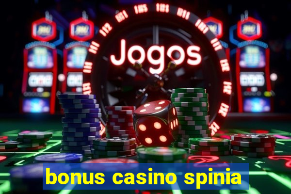 bonus casino spinia