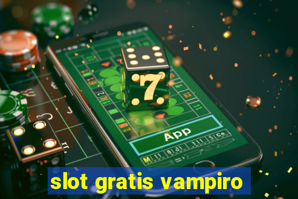 slot gratis vampiro