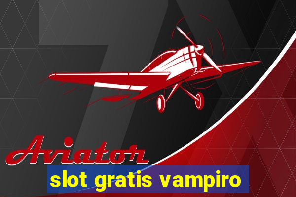 slot gratis vampiro