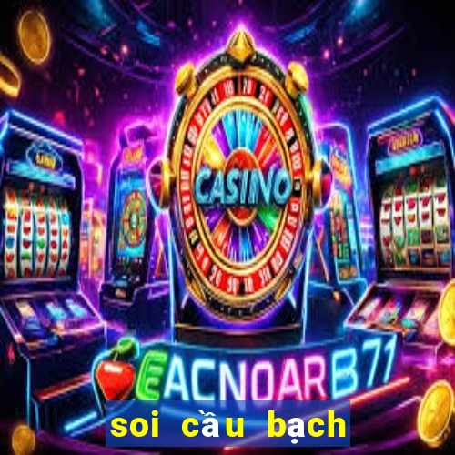 soi cau bach thu 247 com