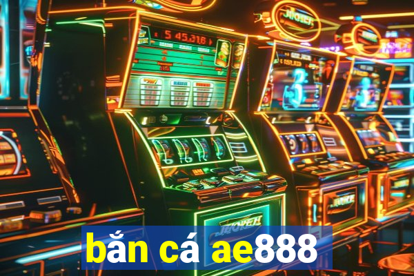 bắn cá ae888