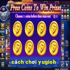 cách chơi yugioh