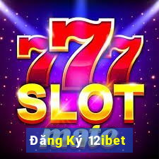 Đăng Ký 12ibet