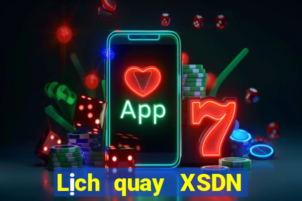 Lịch quay XSDN ngày 9