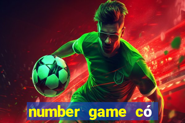 number game có bịp không