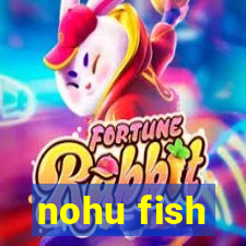 nohu fish