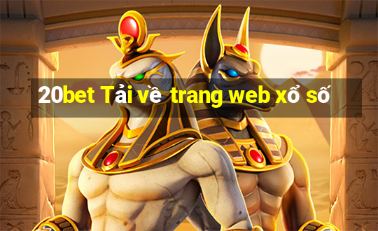 20bet Tải về trang web xổ số