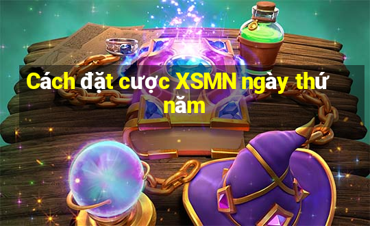 Cách đặt cược XSMN ngày thứ năm