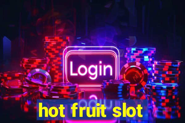 hot fruit slot