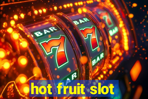 hot fruit slot