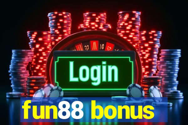 fun88 bonus