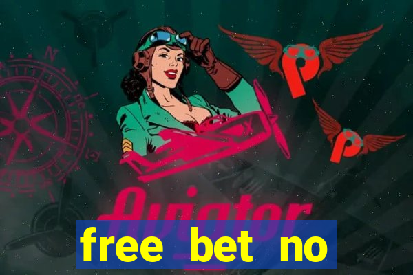 free bet no deposit casino