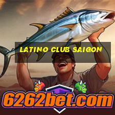 latino club saigon