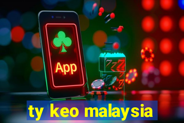 ty keo malaysia