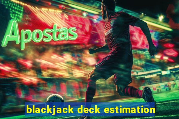 blackjack deck estimation