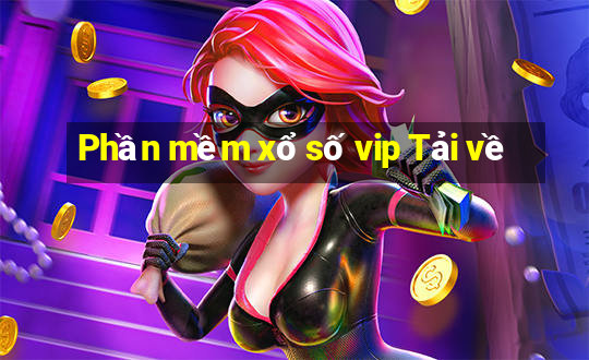 Phần mềm xổ số vip Tải về