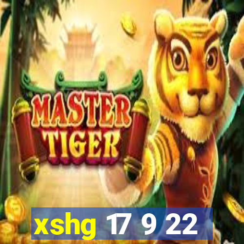 xshg 17 9 22