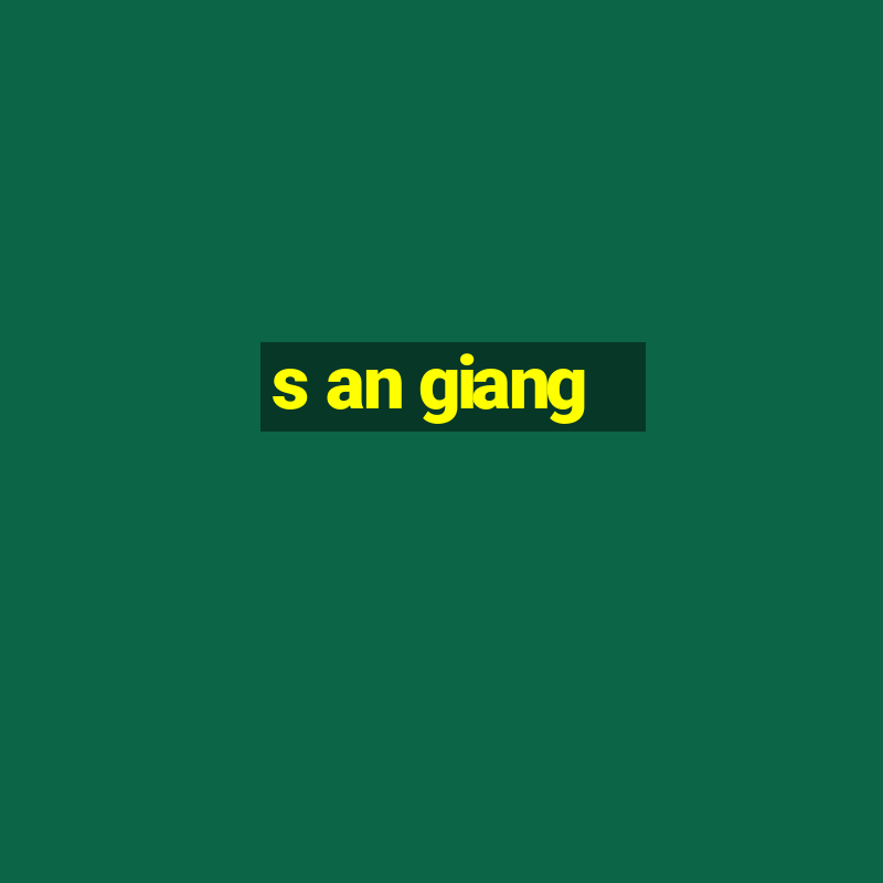 s an giang