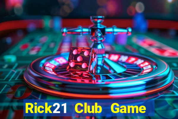 Rick21 Club Game Bài Có Code