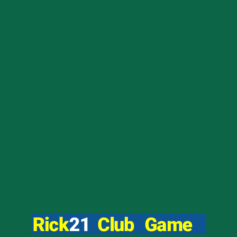 Rick21 Club Game Bài Có Code