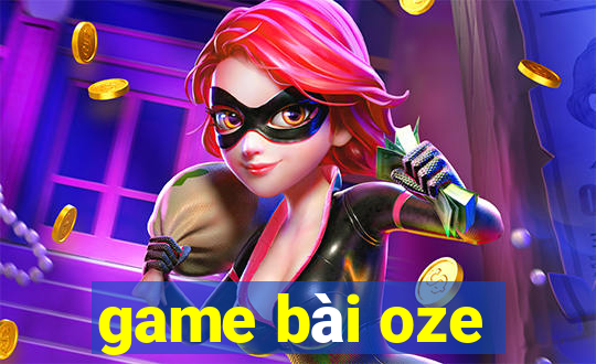 game bài oze