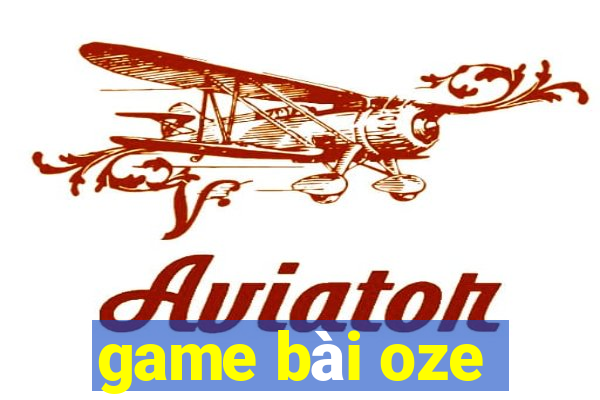 game bài oze