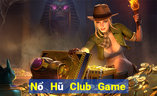 Nổ Hũ Club Game Bài Chắn