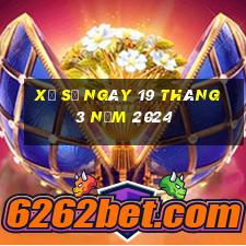 xổ số ngày 19 tháng 3 năm 2024