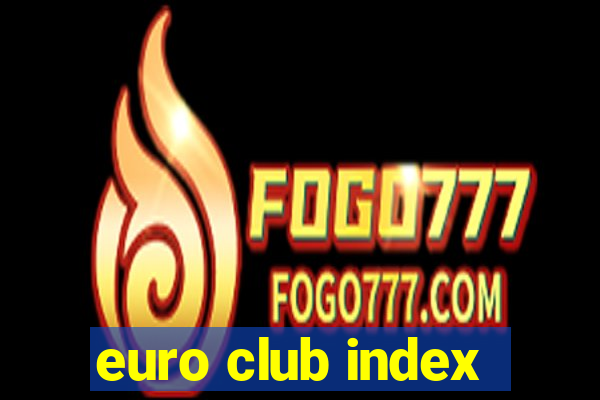 euro club index