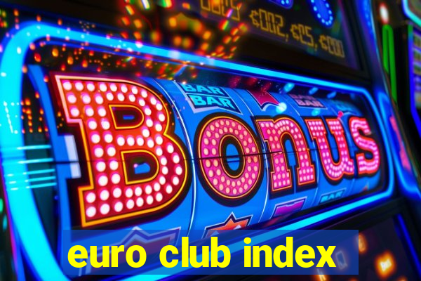 euro club index