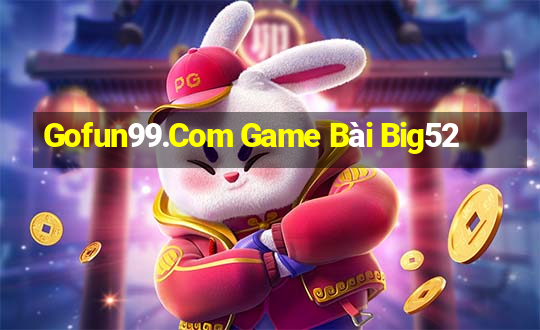 Gofun99.Com Game Bài Big52