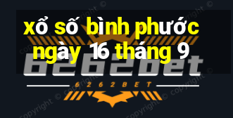 xổ số bình phước ngày 16 tháng 9