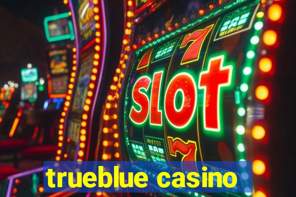 trueblue casino