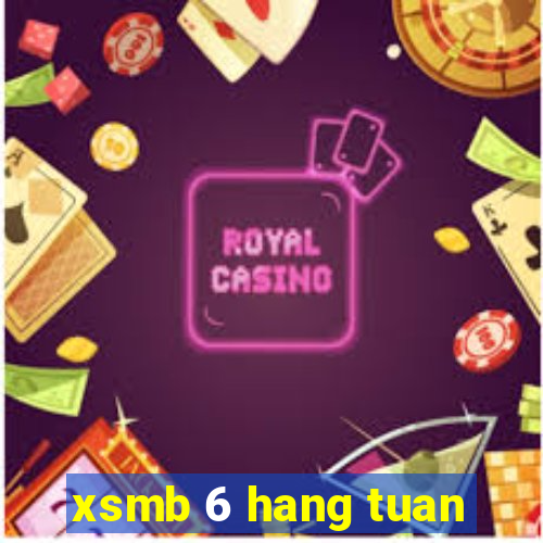 xsmb 6 hang tuan