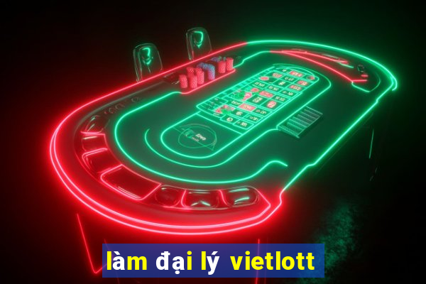 làm đại lý vietlott