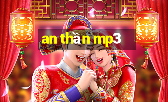 an thần mp3