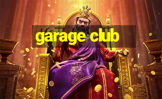 garage club