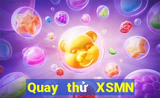 Quay thử XSMN thứ tư