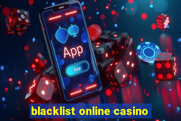 blacklist online casino