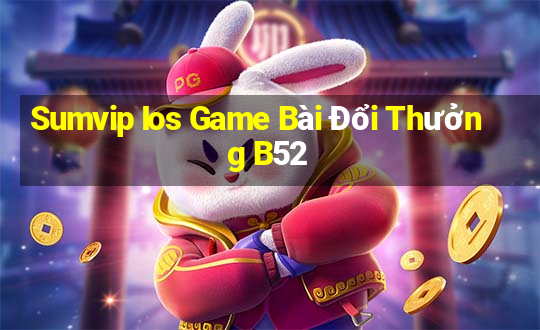 Sumvip Ios Game Bài Đổi Thưởng B52