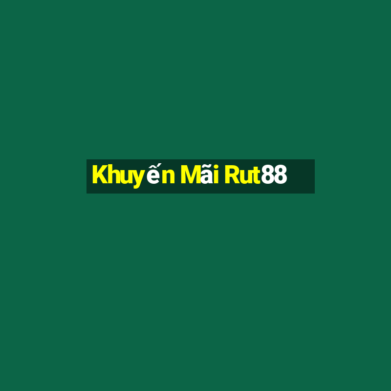 Khuyến Mãi Rut88