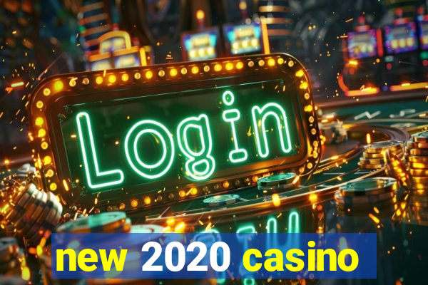 new 2020 casino