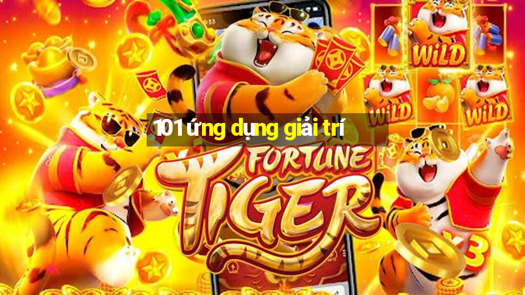 101 ứng dụng giải trí