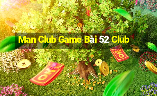 Man Club Game Bài 52 Club