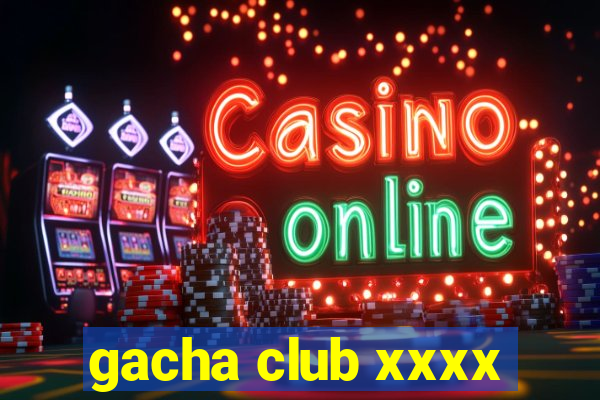 gacha club xxxx